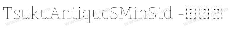 TsukuAntiqueSMinStd 字体转换